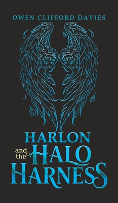 Coperta cărții 'Harlon and the Halo Harness - Owen Clifford Davies'