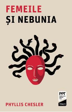 Coperta cărții 'Femeile și nebunia - Phyllis Chesler'