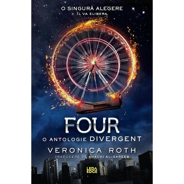 Four, o antologie. Seria Divergent - Veronica Roth