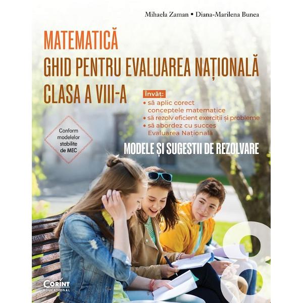 Pachet 2 carti: Ghid Evaluare Nationala + Ghid Evaluare Nationala. Modele si sugestii de rezolvare - Matematica - Clasa 8 - Mihaela Zaman, Diana-Marilena Bunea