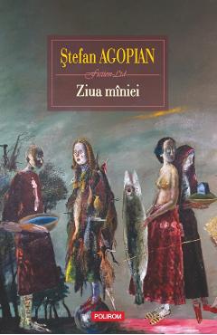 Coperta cărții 'Ziua mîniei - Ștefan Agopian'