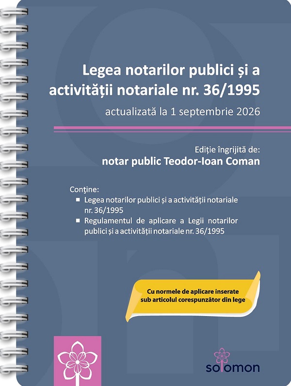 Coperta cărții 'Legea notarilor publici și a activității notariale Nr.36/1995 Act. 1 septembrie 2026 Ed. Spiralată - Teodor-Ioan Coman'