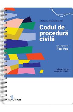 Codul de procedura civila Act. 15 septembrie 2026 Ed. Spiralata - Paul Pop