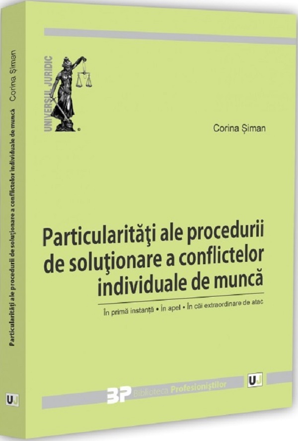 Coperta cărții 'Particularități ale procedurii de soluționare a conflictelor individuale de muncă - Corina Șiman'