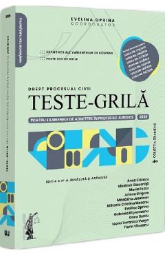 Coperta cărții 'Teste-grilă pentru examenele de admitere în profesiile juridice. Drept procesual civil Ed.4 2026 - Evelina Oprina'