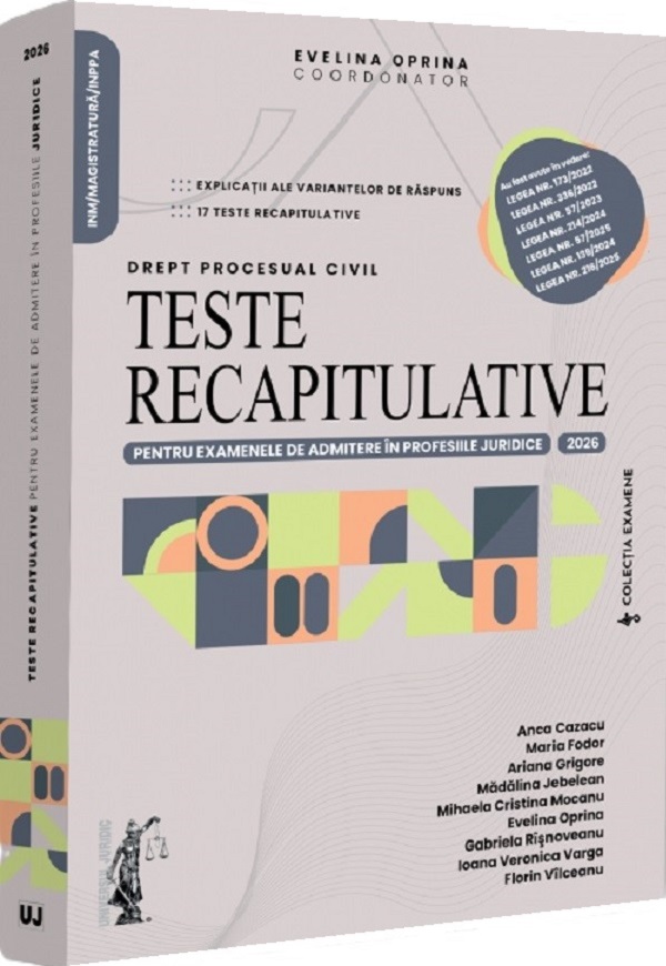 Teste recapitulative pentru examenele de admitere in profesiile juridice. Drept procesual civil 2026 - Evelina Oprina