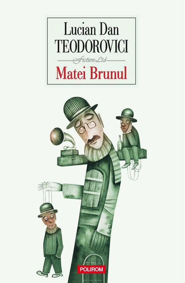 Matei Brunul de Lucian Dan Teodorovici - Coperta cărții