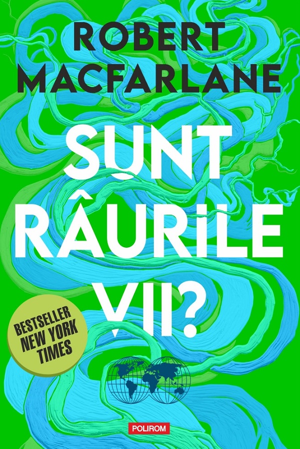 Sunt râurile vii? de Robert Macfarlane - Coperta cărții