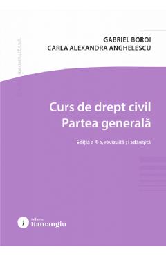 Coperta cărții 'Curs de drept civil. Partea generală Ed.4 - Gabriel Boroi, Carla Alexandra Anghelescu'
