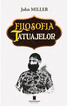 Filosofia tatuajelor - John Miller