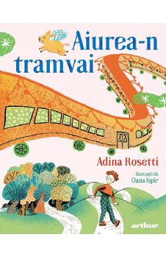 Aiurea-n tramvai - Adina Rosetti