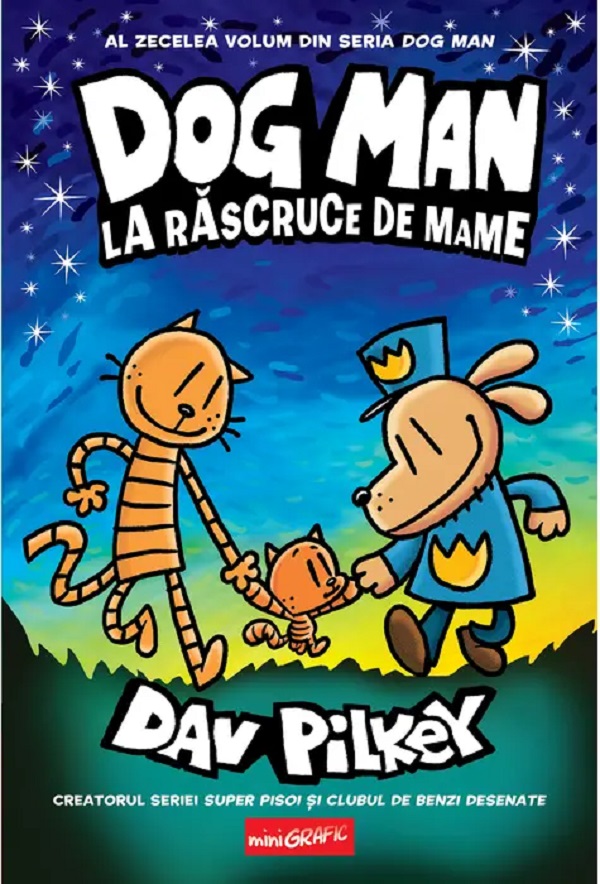 Coperta cărții 'La răscruce de mame. Seria Dog Man Vol.10 - Dav Pilkey'