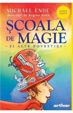 Scoala de magie si alte povestiri - Michael Ende