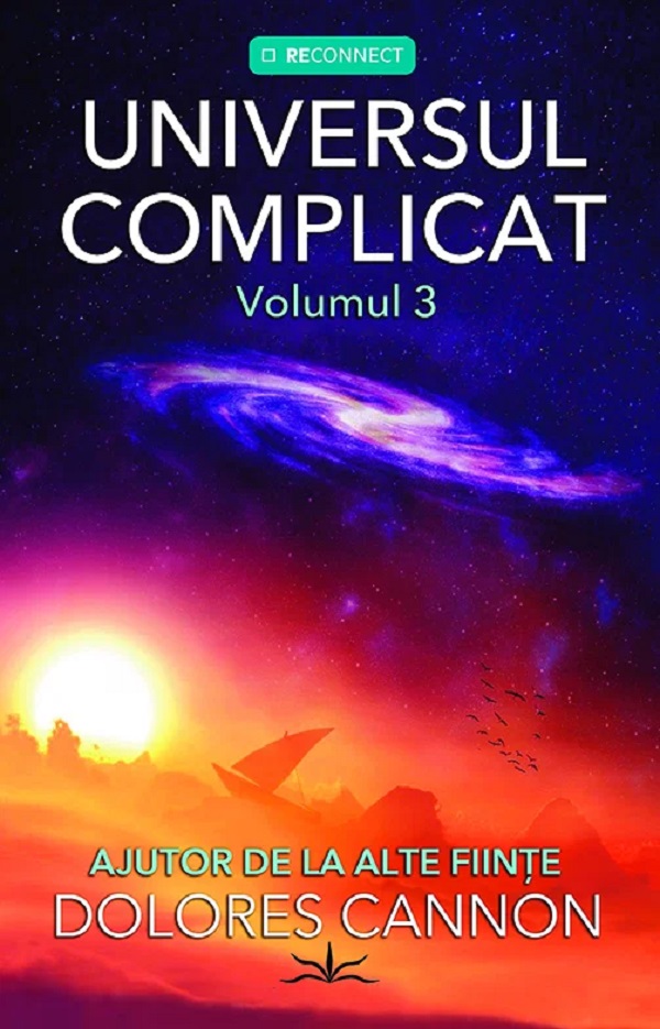 Coperta cărții 'Universul complicat Vol.3: Ajutor de la alte ființe - Dolores Cannon'