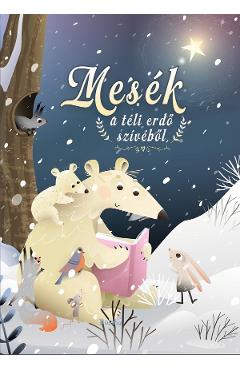 Mesek a teli erdo szivebol