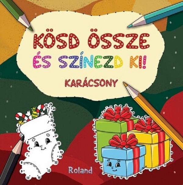 Coperta cărții 'Kosd ossze es szinezd ki! Karacsony'