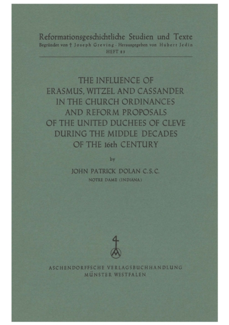 Coperta cărții 'Influence of Erasmus, Witzel and Cassander in the Church Ordinances and Reform Proposals of the United Duchees of Cleve'