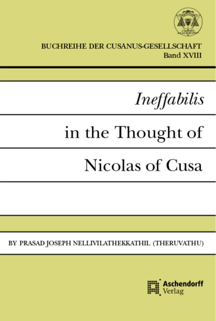 Coperta cărții 'Ineffabilis in the Thought of Nicolas of Cusa - Prasad Joseph Nellivilathekkathil'