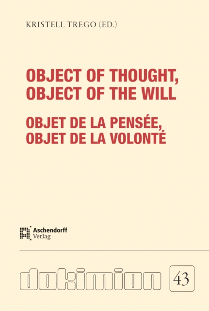 Coperta cărții 'Object of thought, Object of the will / Objet de la pensee, Objet de la volonte : -'