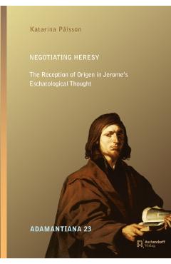Negotiating Heresy - Katarina Palsson