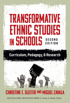 Coperta cărții 'Transformative Ethnic Studies in Schools: Curriculum, Pedagogy, and Research - Christine E. Sleeter'