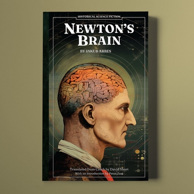 Coperta cărții 'Newton's Brain - Jakub Arbes'