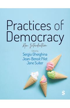 Coperta cărții 'Practices of Democracy: An Introduction - Sergiu Gherghina'