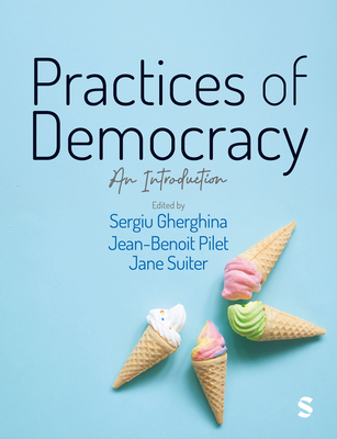 Coperta cărții 'Practices of Democracy: An Introduction - Sergiu Gherghina'