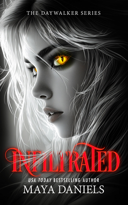Coperta cărții 'Infiltrated: A Vampire Urban Fantasy Series - Maya Daniels'