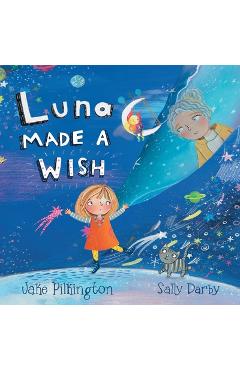 Coperta cărții 'Luna Made A Wish - Jake Pilkington'