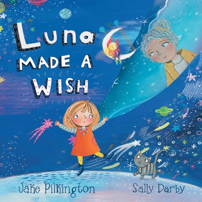 Coperta cărții 'Luna Made A Wish - Jake Pilkington'