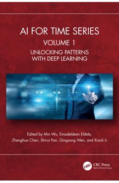 Coperta cărții 'AI for Time Series: Volume 1: Unlocking Patterns with Deep Learning - Min Wu'
