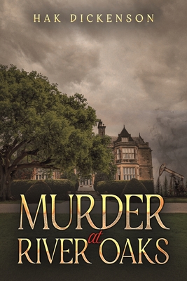 Coperta cărții 'Murder at River Oaks - Hak Dickenson'
