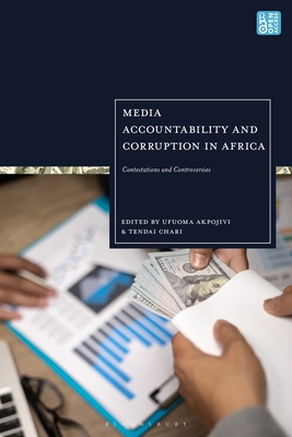 Coperta cărții 'Media Accountability and Corruption in Africa: Contestations and Controversies - Ufuoma Akpojivi'