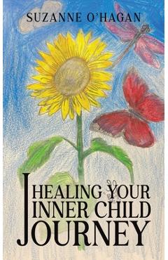 Coperta cărții 'Healing Your Inner Child Journey - Suzanne O'hagan'