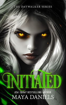 Coperta cărții 'Initiated: A Vampire Urban Fantasy Series - Maya Daniels'