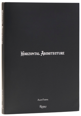 Coperta cărții 'Horizontal Architecture: Alan Faena - Alan Faena'