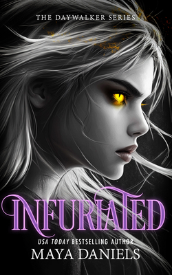 Coperta cărții 'Infuriated: A Vampire Urban Fantasy Series - Maya Daniels'