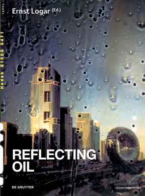 Coperta cărții 'Reflecting Oil - Ernst Logar'