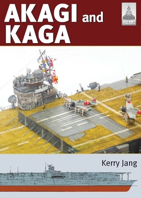 Coperta cărții 'Shipcraft 36: Akagi & Kaga: Japanese Aircraft Carriers - Kerry Jang'
