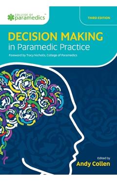 Coperta cărții 'Decision Making in Paramedic Practice - Andy Collen'