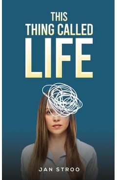 This Thing Called Life - Jan Stroo