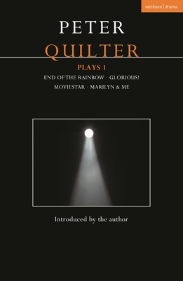 Coperta cărții 'Peter Quilter Plays 1: End of the Rainbow; Glorious!; Moviestar; Marilyn & Me - Peter Quilter'