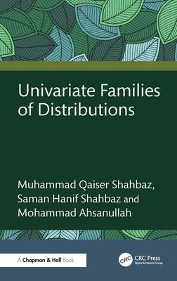 Coperta cărții 'Univariate Families of Distributions - Muhammad Qaiser Shahbaz'