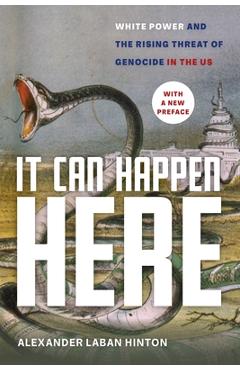 Coperta cărții 'It Can Happen Here: White Power and the Rising Threat of Genocide in the Us - Alexander Laban Hinton'