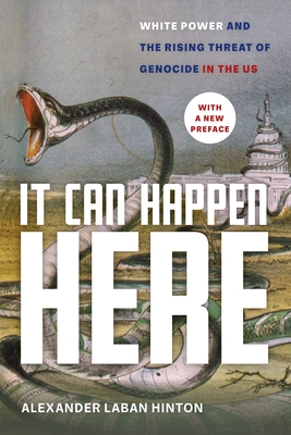 Coperta cărții 'It Can Happen Here: White Power and the Rising Threat of Genocide in the Us - Alexander Laban Hinton'