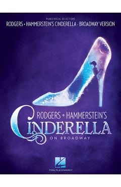 Coperta cărții 'Rodgers and Hammerstein: Cinderella Broadway Vocal Selections Piano Vocal Sheet Music Book for Theater and Musicals'