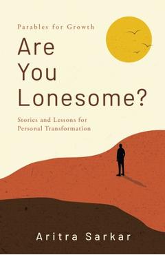 Coperta cărții 'Are You Lonesome? Stories and Lessons for Personal Transformation: Stories and Lessons for Personal Transformation -'