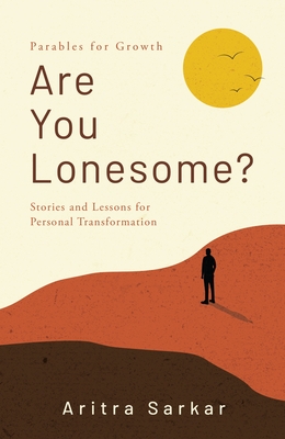 Coperta cărții 'Are You Lonesome? Stories and Lessons for Personal Transformation: Stories and Lessons for Personal Transformation -'