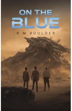 On the Blue - R. M. Boulder